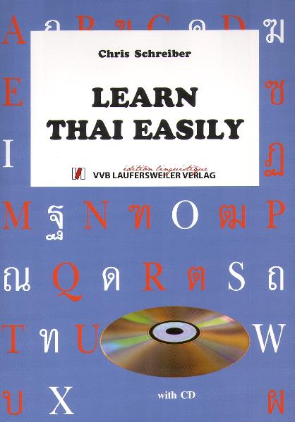 Learn Thai Easily - Thai Language Cours for English Speakers with CD to Book / Thai Sprachkurs für Englisch-Sprechende mit CD zum Buch