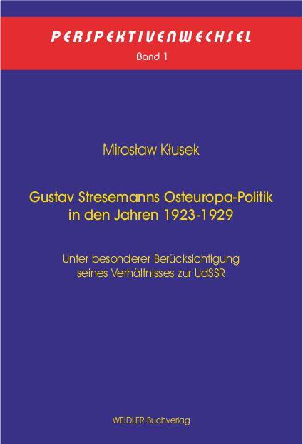 Gustav Stresemanns Osteuropa-Politik in den Jahren 1923-1929