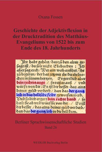 Geschichte der Adjektivflexion in der Drucktradition des Matthäus-Evangeliums von 1522 bis zum Ende des 18. Jahrhunderts