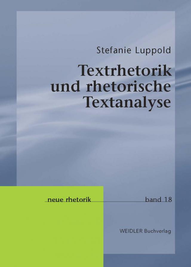 Textrhetorik und rhetorische Textanalyse
