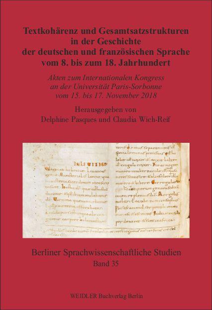Textkohärenz und Gesamtsatzstrukturen in der Geschichte der deutschen und französischen Sprache vom 8. bis zum 18. Jahrhundert