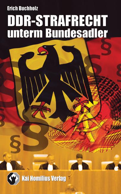 DDR-Strafrecht unterm Bundesadler