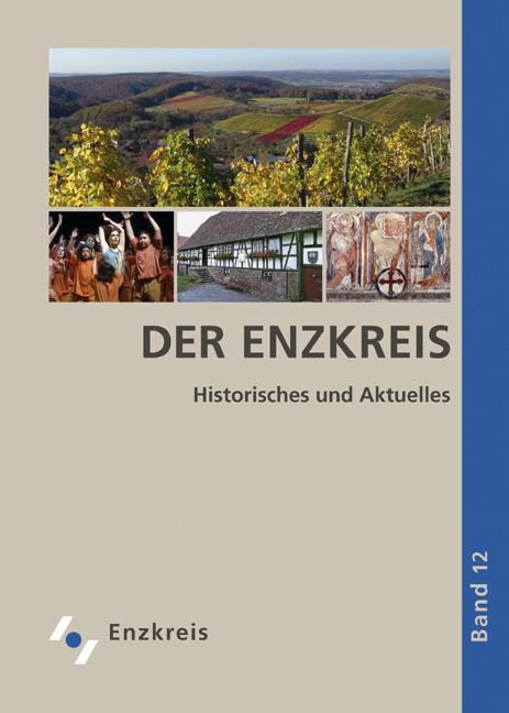 Der Enzkreis - Historisches und Aktuelles. Jahrbuch