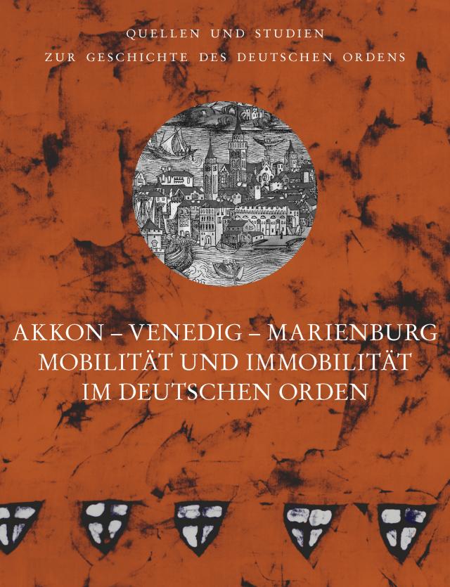 Akkon – Venedig – Marienburg