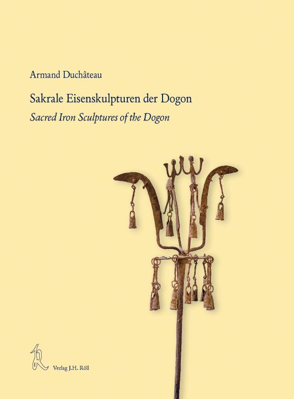 Sakrale Eisenskulpturen der Dogon Sacred Iron Scultures of the Dogon