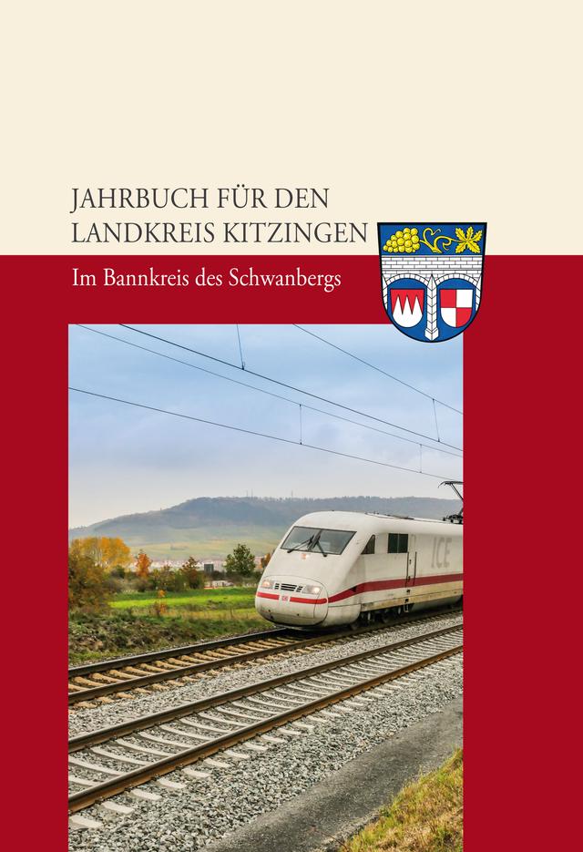 Jahrbuch für den Landkreis Kitzingen 2016. Im Bannkreis des Schwanbergs