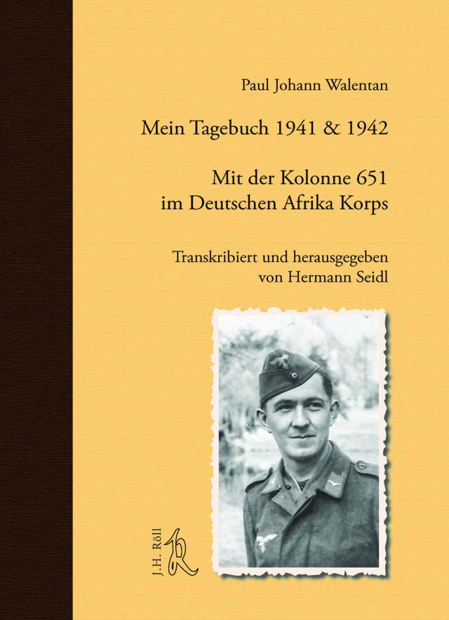 Mein Tagebuch 1941 & 1942. Mit der Kolonne 651 im Deutschen Afrika Korps