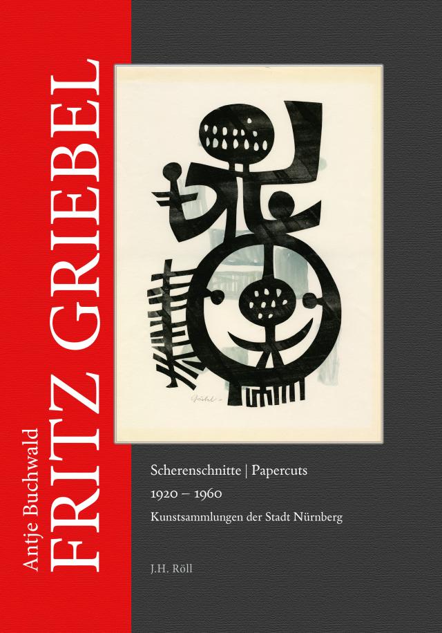 Fritz Griebel: Scherenschnitte/Papercuts 1920-1960