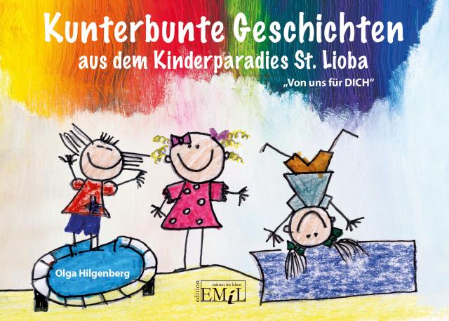 Kunterbunte Geschichten aus dem Kinderparadies St. Lioba.