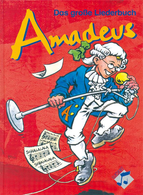 Amadeus - Das grosse Liederbuch / Amadeus - Das große Liederbuch