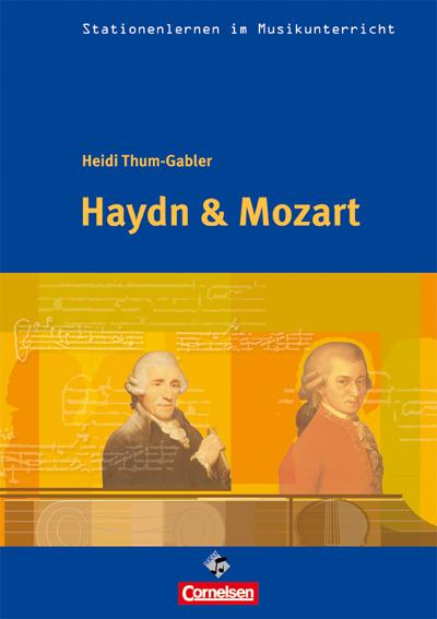 Stationenlernen im Musikunterricht - Haydn & Mozart