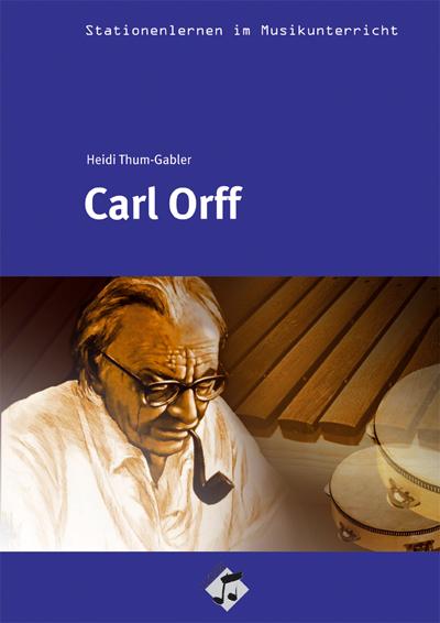 Stationenlernen: Carl Orff Heft inkl. CD