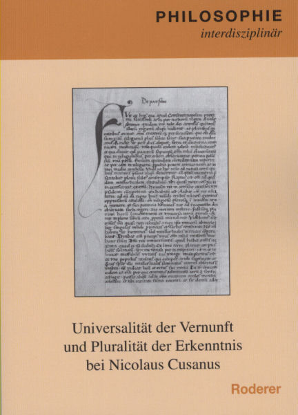 Universalität der Vernunft und Pluralität der Erkenntnis bei Nicolaus Cusanus