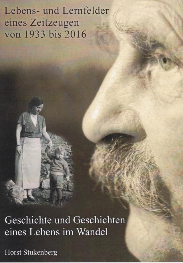Lebens- und Lernfelder eines Zeitzeugen: 1933 - 1916