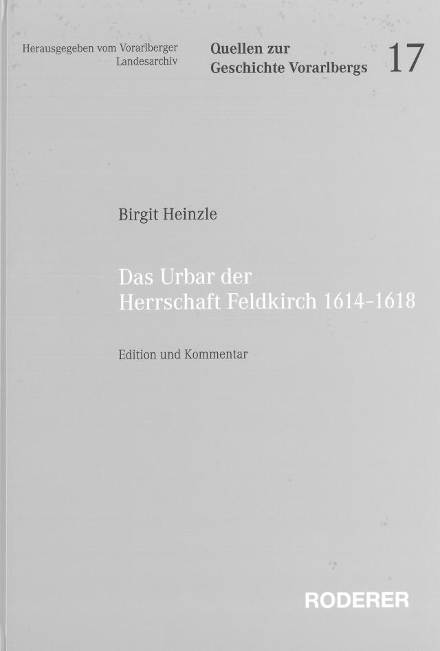 Das Urbar der Herrschaft Feldkirch, 1614 - 1618
