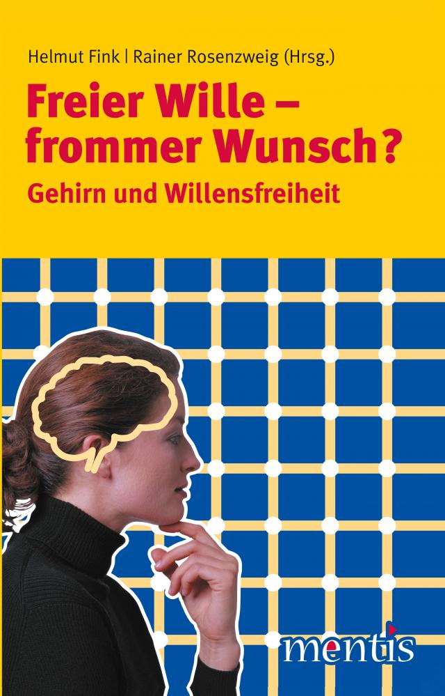 Freier Wille – frommer Wunsch?