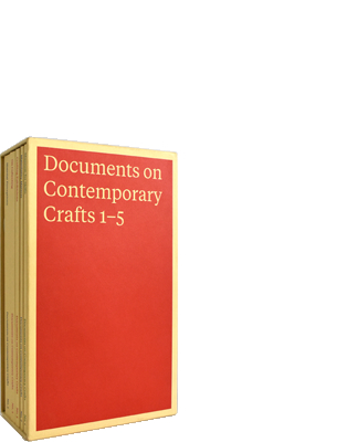 DOCUMENTS ON CONTEMPORARY CRAFTS 1–5