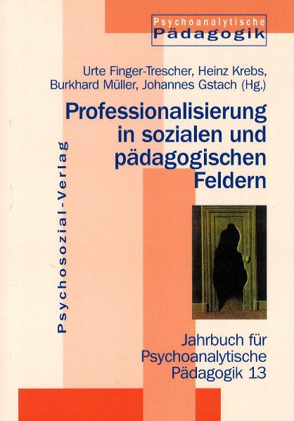Professionalisierung in sozialen und pädagogischen Feldern