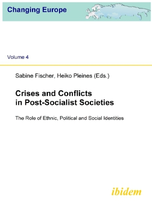 Crises and Conflicts in Post-Socialist Societies