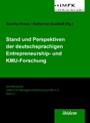 Stand und Perspektiven der deutschsprachigen Entrepreneurship- und KMU-Forschung