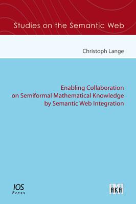 Enabling Collaboration on Semiformal Mathematical Knowledge by Semantic Web Integration