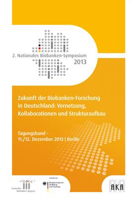 Zukunft der Biobanken-Forschung in Deutschland: Vernetzung, Kollaborationen und Strukturaufbau