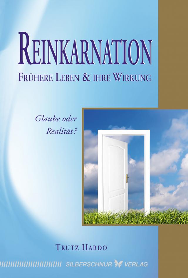 Reinkarnation – Frühere Leben und ihre Wirkung