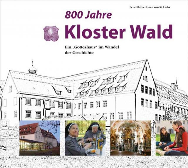 800 Jahre Kloster Wald – Ein 
