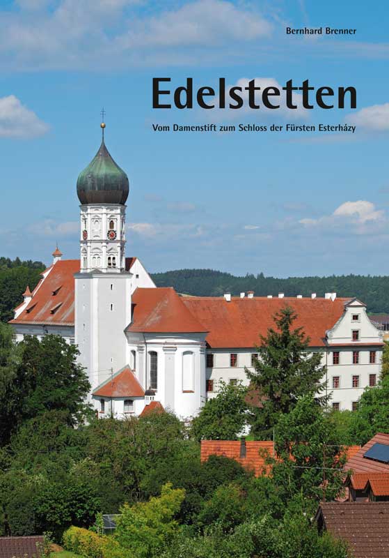 Edelstetten – Vom Damenstift zum Schloss der Fürsten Esterházy