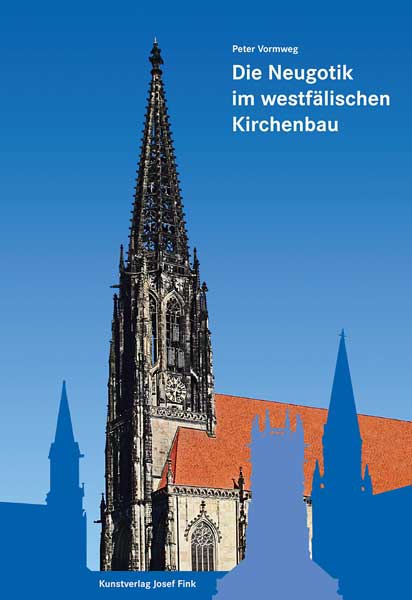 Die Entwicklung der Neugotik im westfälischen Kirchenbau