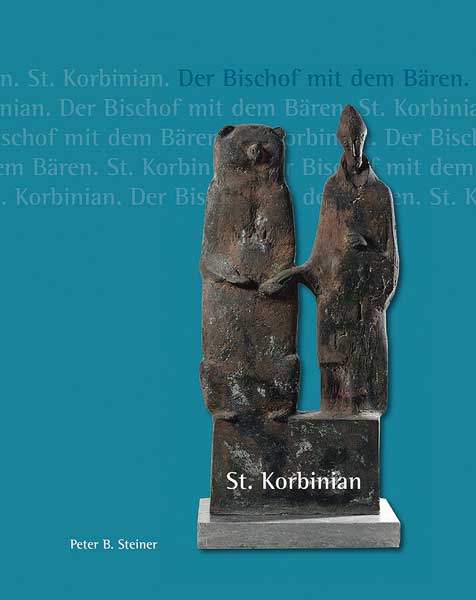 St. Korbinian – Der Bischof mit dem Bären