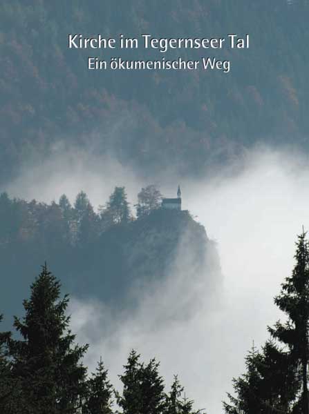 Kirche im Tegernseer Tal – Ein ökumenischer Weg