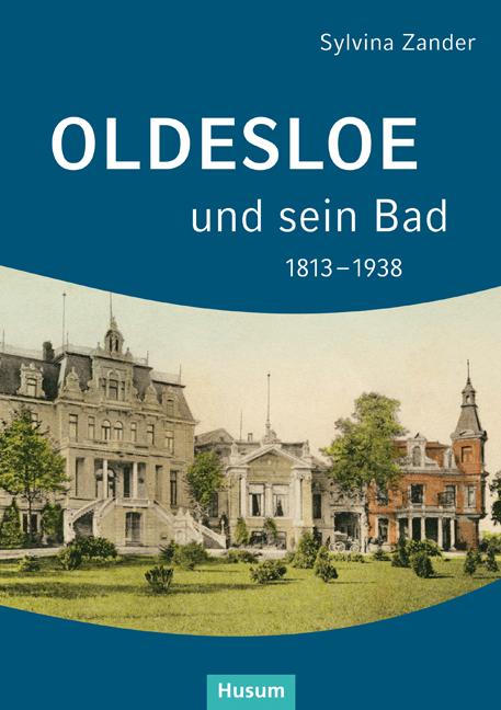 Oldesloe und sein Bad 1813–1938