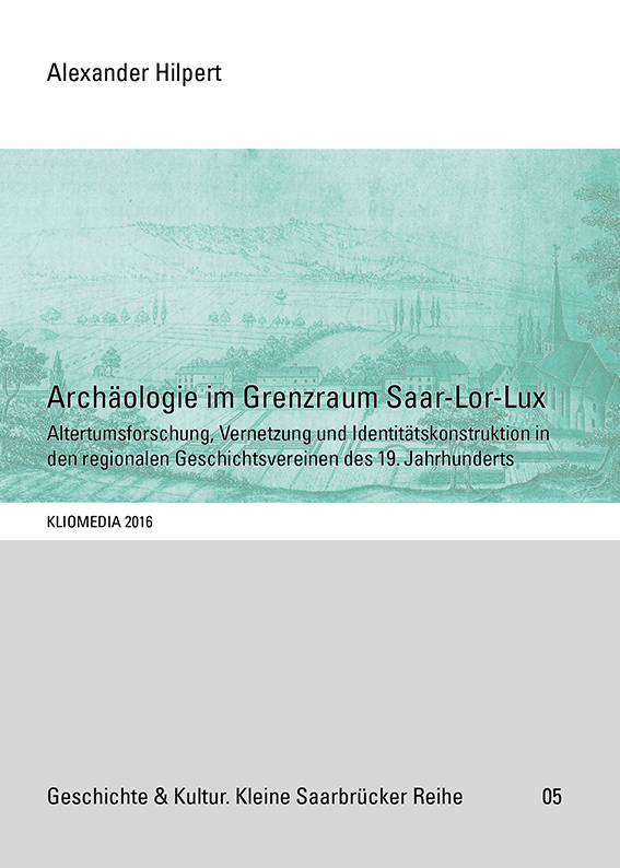 Archäologie im Grenzraum Saar-Lor-Lux