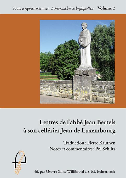 Lettres de l'abbé Jean Bertels à son cellérier Jean de Luxembourg