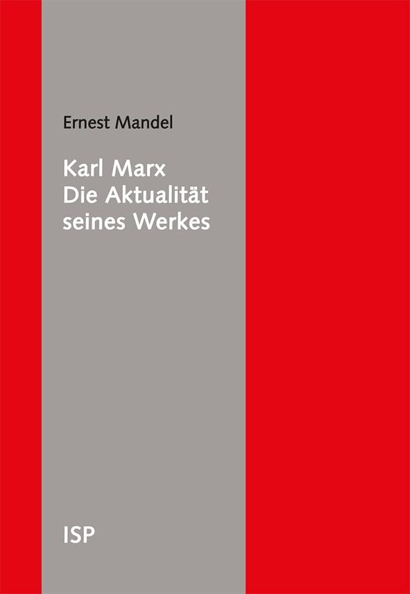 Karl Marx – Die Aktualität seines Werkes