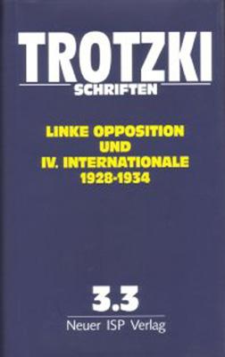 Trotzki Schriften / Trotzki Schriften Band 3.3