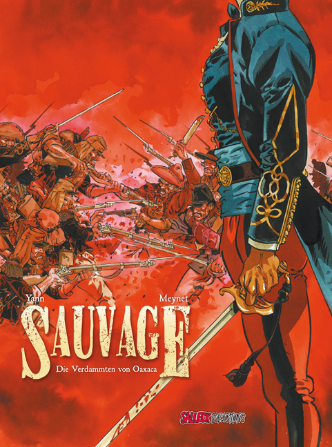 Sauvage, Band 1, Die Verdammten von Oaxaca, Vorzugsausgabe