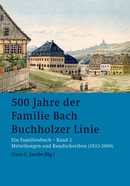 500 Jahre der Familie Bach Buchholzer Linie