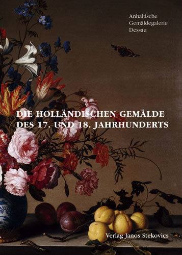 Die Holländischen Gemälde des 17. und 18. Jahrhunderts