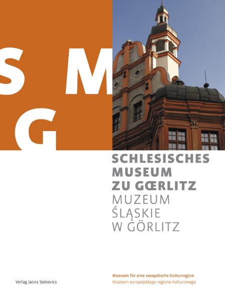 Schlesisches Museum zu Görlitz - Museum für eine europäische Kulturregion