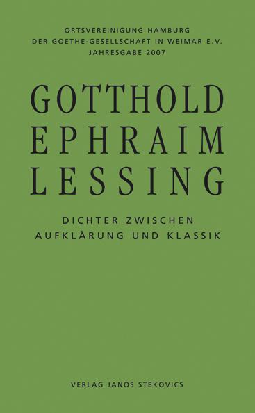 Gotthold Ephraim Lessing - Dichter zwischen Aufklärung und Klassik