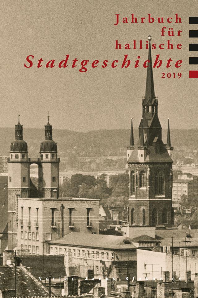 Jahrbuch für hallische Stadtgeschichte 2019