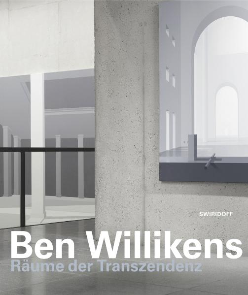 Ben Willikens · Räume der Transzendenz