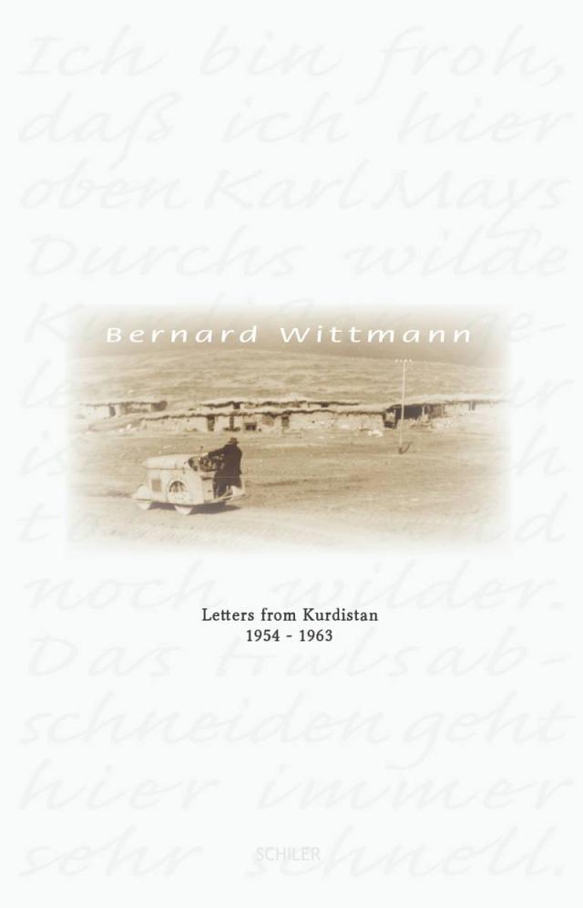 Bernard Wittmann: Letters from Kurdistan 1954-1963