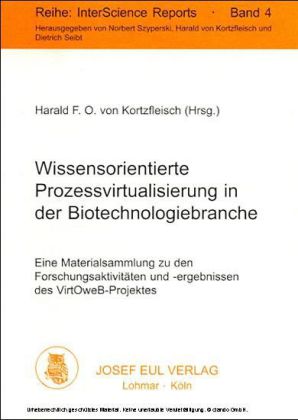 Wissensorientierte Prozessvirtualisierung in der Biotechnologiebranche