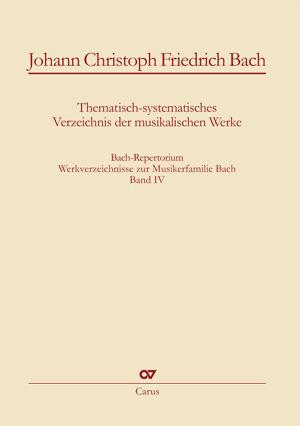 Johann Christoph Friedrich Bach: Thematisch-systematisches Verzeichnis der musikalischen Werke