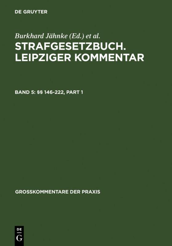 Strafgesetzbuch. Leipziger Kommentar / §§ 146-222