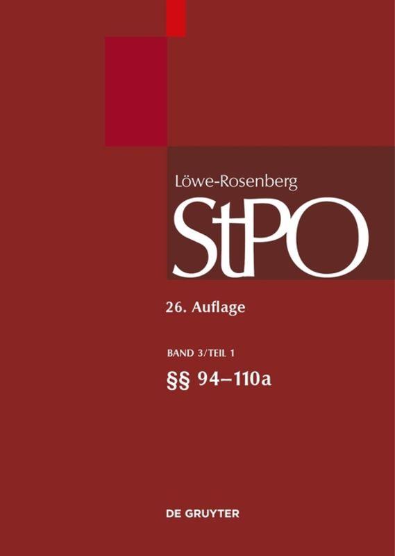Löwe/Rosenberg. Die Strafprozeßordnung und das Gerichtsverfassungsgesetz / §§ 94-111p