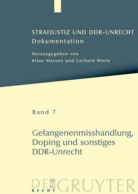Strafjustiz und DDR-Unrecht / Gefangenenmisshandlung, Doping und sonstiges DDR-Unrecht
